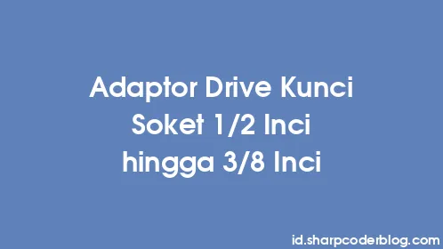 Adaptor Drive Kunci Soket 1/2 Inci hingga 3/8 Inci - Thumbnail