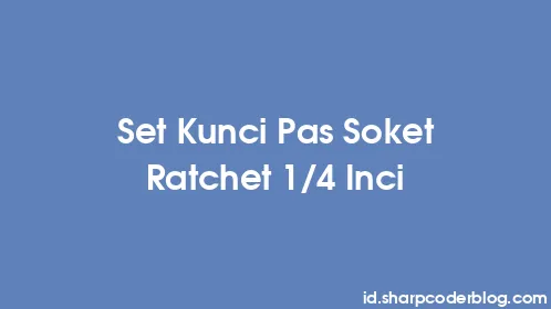 Set Kunci Pas Soket Ratchet 1/4 Inci - Thumbnail