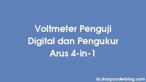 Voltmeter Penguji Digital dan Pengukur Arus 4-in-1 - Thumbnail