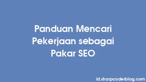 Panduan Mencari Pekerjaan sebagai Pakar SEO - Thumbnail