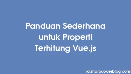 Panduan Sederhana untuk Properti Terhitung Vue.js - Thumbnail