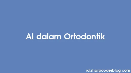 AI dalam Ortodontik - Thumbnail