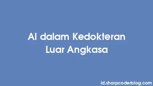 AI dalam Kedokteran Luar Angkasa - Thumbnail
