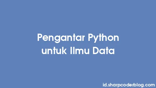 Pengantar Python untuk Ilmu Data - Thumbnail