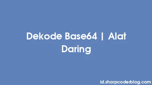 Dekode Base64 | Alat Daring - Thumbnail