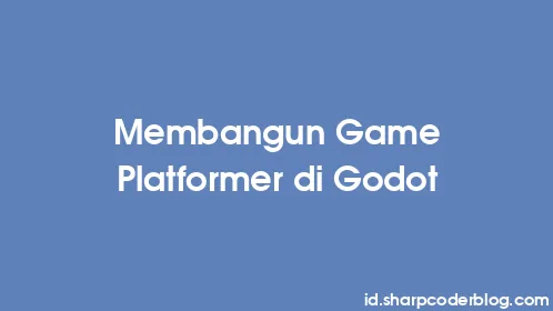 Membangun Game Platformer di Godot - Thumbnail