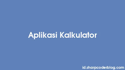 Aplikasi Kalkulator - Thumbnail