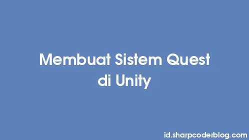 Membuat Sistem Quest di Unity - Thumbnail