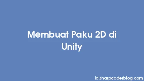 Membuat Paku 2D di Unity - Thumbnail