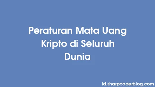 Peraturan Mata Uang Kripto di Seluruh Dunia - Thumbnail