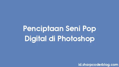 Penciptaan Seni Pop Digital di Photoshop - Thumbnail
