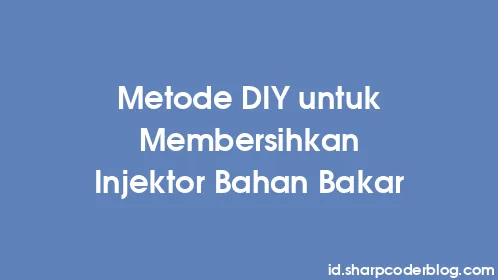 Metode DIY untuk Membersihkan Injektor Bahan Bakar - Thumbnail
