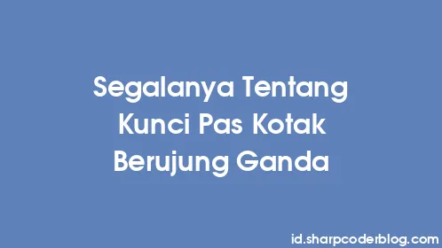 Segalanya Tentang Kunci Pas Kotak Berujung Ganda - Thumbnail