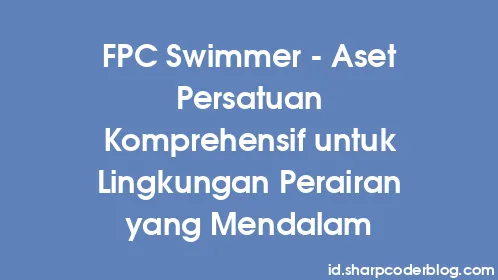 FPC Swimmer - Aset Persatuan Komprehensif untuk Lingkungan Perairan yang Mendalam - Thumbnail
