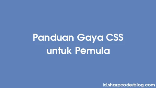 Panduan Gaya CSS untuk Pemula - Thumbnail