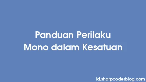 Panduan Perilaku Mono dalam Kesatuan - Thumbnail