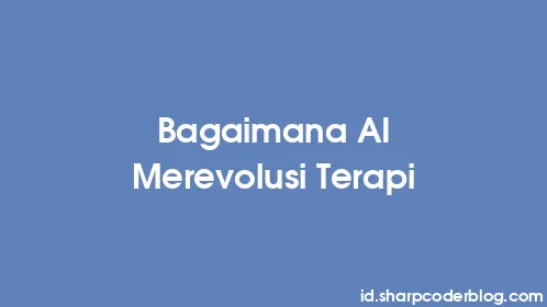 Bagaimana AI Merevolusi Terapi - Thumbnail