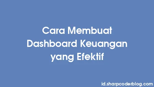 Cara Membuat Dashboard Keuangan yang Efektif - Thumbnail