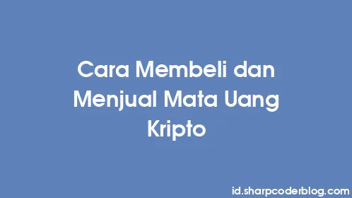Cara Membeli dan Menjual Mata Uang Kripto - Thumbnail