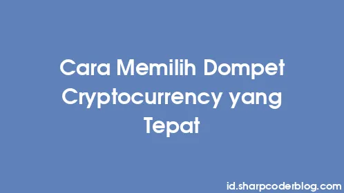 Cara Memilih Dompet Cryptocurrency yang Tepat - Thumbnail