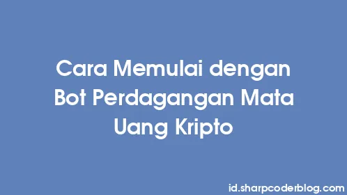Cara Memulai dengan Bot Perdagangan Mata Uang Kripto - Thumbnail