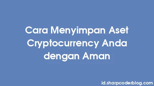 Cara Menyimpan Aset Cryptocurrency Anda dengan Aman - Thumbnail