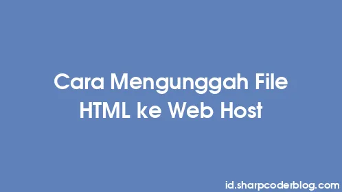 Cara Mengunggah File HTML ke Web Host - Thumbnail