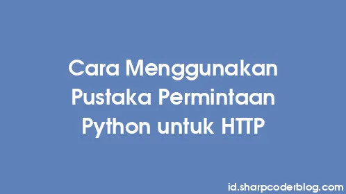 Cara Menggunakan Pustaka Permintaan Python untuk HTTP - Thumbnail