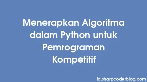 Menerapkan Algoritma dalam Python untuk Pemrograman Kompetitif - Thumbnail