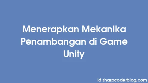 Menerapkan Mekanika Penambangan di Game Unity - Thumbnail