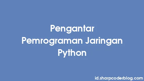 Pengantar Pemrograman Jaringan Python - Thumbnail