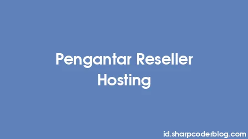 Pengantar Reseller Hosting - Thumbnail
