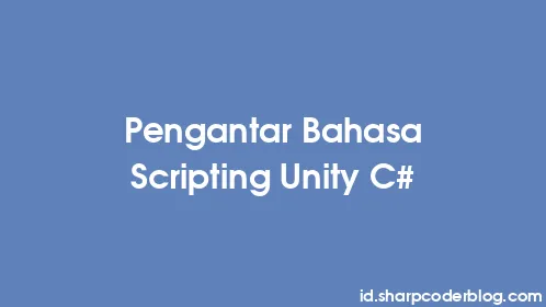 Pengantar Bahasa Scripting Unity C# - Thumbnail