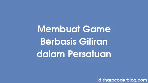 Membuat Game Berbasis Giliran dalam Persatuan - Thumbnail