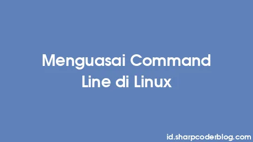 Menguasai Command Line di Linux - Thumbnail