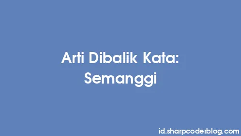 Arti Dibalik Kata: Semanggi - Thumbnail