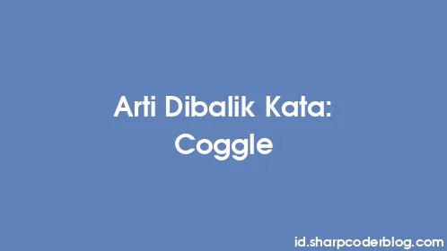 Arti Dibalik Kata: Coggle - Thumbnail