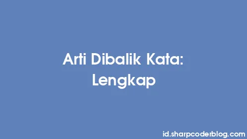 Arti Dibalik Kata: Lengkap - Thumbnail