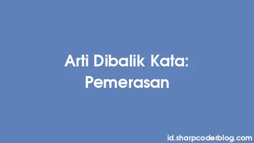 Arti Dibalik Kata: Pemerasan - Thumbnail