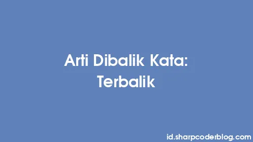 Arti Dibalik Kata: Terbalik - Thumbnail