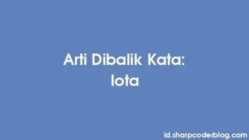 Arti Dibalik Kata: Iota - Thumbnail