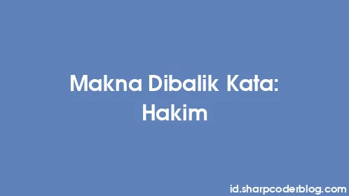 Makna Dibalik Kata: Hakim - Thumbnail