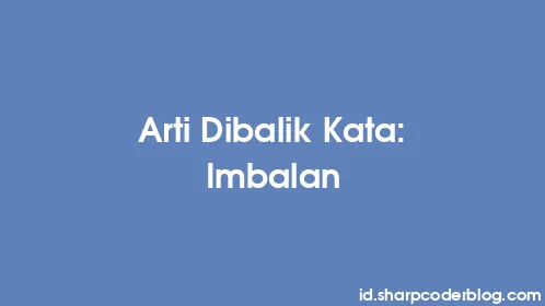 Arti Dibalik Kata: Imbalan - Thumbnail