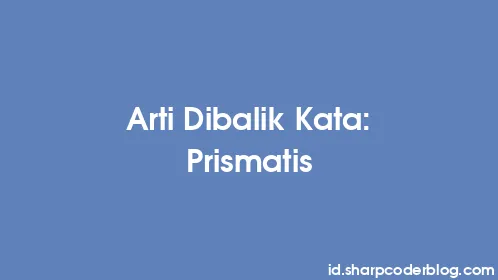 Arti Dibalik Kata: Prismatis - Thumbnail