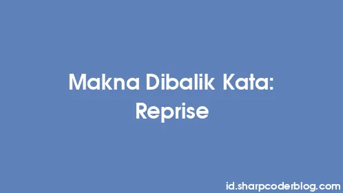 Makna Dibalik Kata: Reprise - Thumbnail