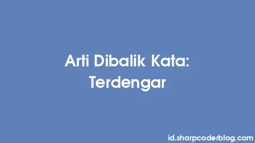 Arti Dibalik Kata: Terdengar - Thumbnail