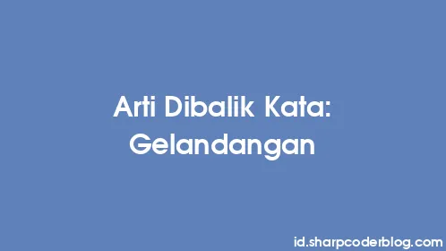 Arti Dibalik Kata: Gelandangan - Thumbnail