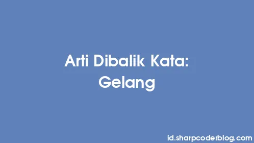 Arti Dibalik Kata: Gelang - Thumbnail