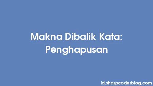 Makna Dibalik Kata: Penghapusan - Thumbnail