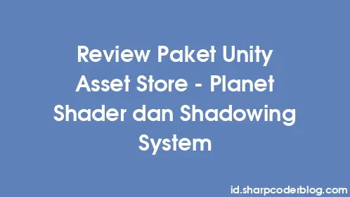 Review Paket Unity Asset Store - Planet Shader dan Shadowing System - Thumbnail